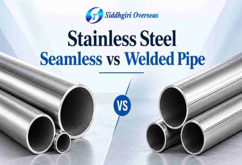 Stainless Steel Seamless vs Welded Pipe: Differences, Applications & How to Choose